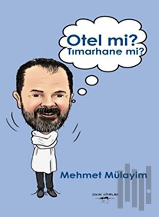 Otel mi? Tımarhane mi? | Kitap Ambarı