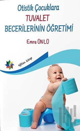 Otistik Çocuklara Tuvalet Becerilerinin Öğretimi | Kitap Ambarı