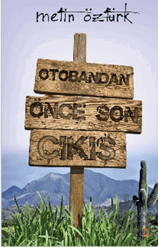 Otobandan Önce Son Çıkış | Kitap Ambarı