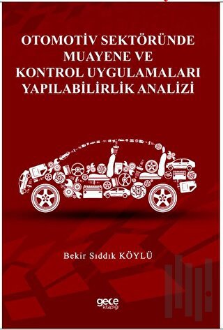 Otomotiv Sektöründe Muayene ve Kontrol Uygulamaları Yapılabilirlik Ana