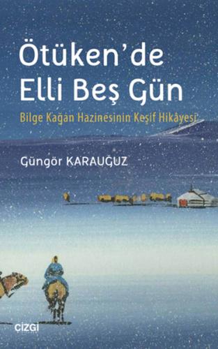 Ötüken'de Elli Beş Gün | Kitap Ambarı