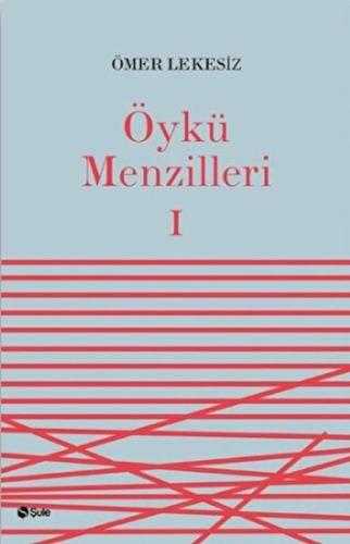 Öykü Menzilleri 1 | Kitap Ambarı