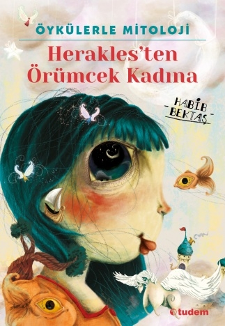 Öykülerle Mitoloji: Herakles'ten Örümcek Kadına | Kitap Ambarı