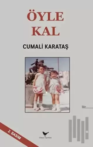 Öyle Kal | Kitap Ambarı