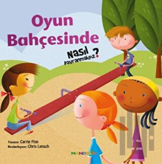 Oyun Bahçesinde Nasıl Davranmalıyız - 2 | Kitap Ambarı