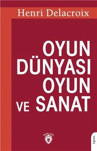 Oyun Dünyası Oyun ve Sanat | Kitap Ambarı