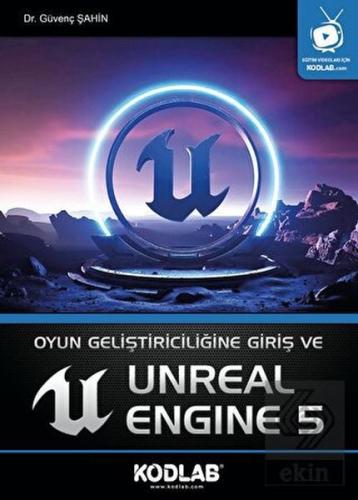 Oyun Geliştiriciliğine Giriş ve Unreal Engine 5 | Kitap Ambarı