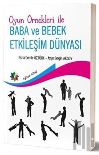 Oyun Örnekleri İle Baba ve Bebek Etkileşim Dünyası | Kitap Ambarı