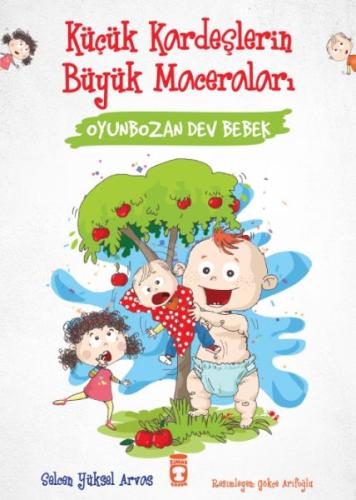 Oyunbozan Dev Bebek - Küçük Kardeşlerin Büyük Maceraları | Kitap Ambar