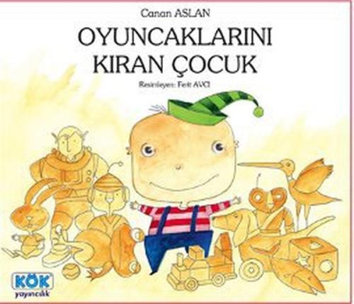 Oyuncaklarını Kıran Çocuk | Kitap Ambarı