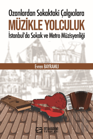 Ozanlardan Sokaktaki Çalgıcılara Müzikle Yolculuk İstanbul'da Sokak ve