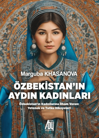 Özbekistan’ın Aydın Kadınları | Kitap Ambarı