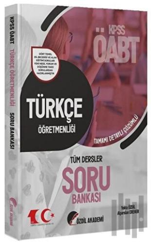 Özdil Akademi 2023 ÖABT Türkçe Öğretmenliği Soru Bankası Çözümlü - Yek