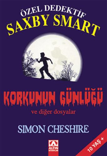 Özel Dedektif Saxby Smart - Korkunun Günlüğü ve Diğer Dosyalar | Kitap