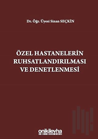 Özel Hastanelerin Ruhsatlandırılması ve Denetlenmesi | Kitap Ambarı