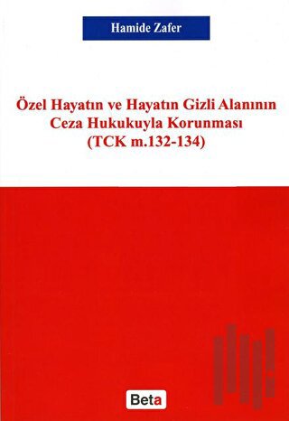 Özel Hayatın ve Hayatın Gizli Alanının Ceza Hukukuyla Korunması | Kita