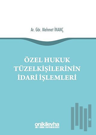 Özel Hukuk Tüzel Kişilerinin İdari İşlemleri | Kitap Ambarı