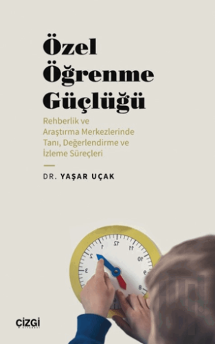 Özel Öğrenme Güçlüğü (Rehberlik ve Araştırma Merkezlerinde Tanı, Değer