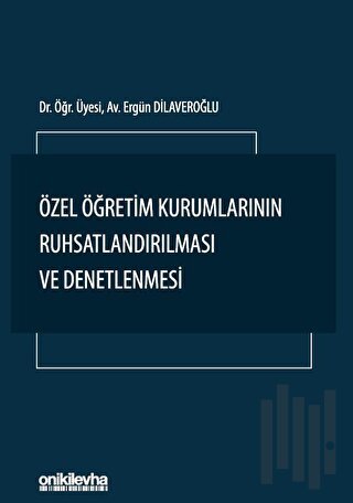 Özel Öğretim Kurumlarının Ruhsatlandırılması ve Denetlenmesi | Kitap A