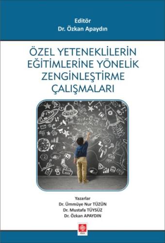 Özel Yeteneklilerin Eğitimlerine Yönelik Zenginleştirme Çalışmaları | 