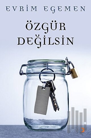 Özgür Değilsin | Kitap Ambarı