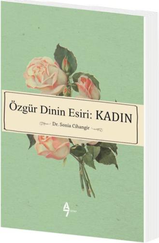 Özgür Dinin Esiri: Kadın | Kitap Ambarı