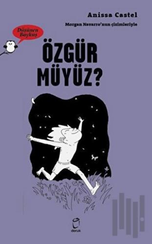 Özgür Müyüz? - Düşünen Baykuş | Kitap Ambarı