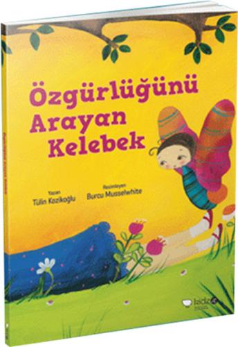 Özgürlüğünü Arayan Kelebek | Kitap Ambarı