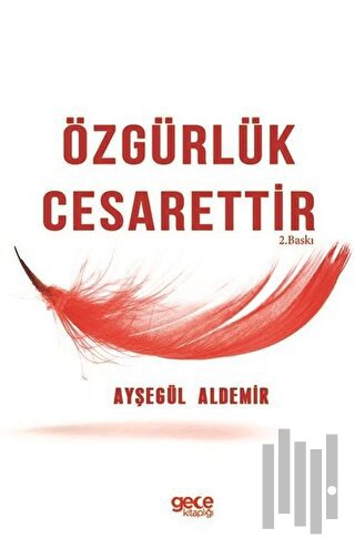 Özgürlük Cesarettir | Kitap Ambarı