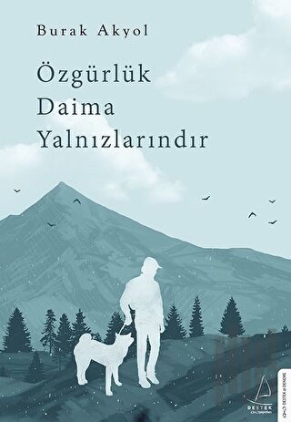 Özgürlük Daima Yalnızlarındır | Kitap Ambarı