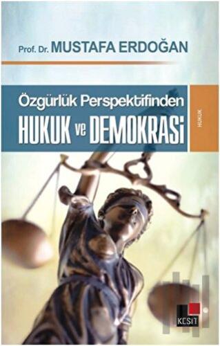 Özgürlük Perspektifinden Hukuk ve Demokrasi | Kitap Ambarı