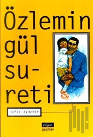 Özlemin Gül Sureti | Kitap Ambarı