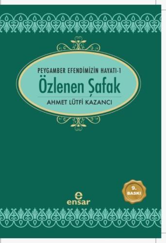 Özlenen Şafak - Peygamber Efendimizin Hayatı 1 | Kitap Ambarı