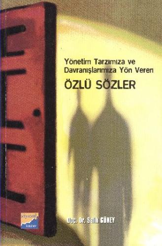 Yönetim Tarzımıza ve Davranışlarımıza Yön Veren Özlü Sözler | Kitap Am