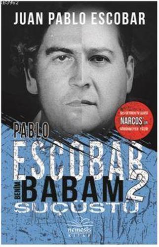 Pablo Escobar Benim Babam 2 - Suçüstü | Kitap Ambarı