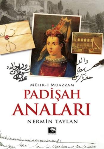 Padişah Anaları - Mühr-i Muazzam | Kitap Ambarı