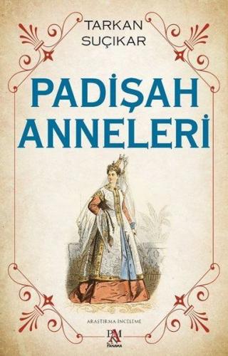 Padişah Anneleri | Kitap Ambarı