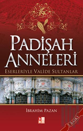 Padişah Anneleri | Kitap Ambarı