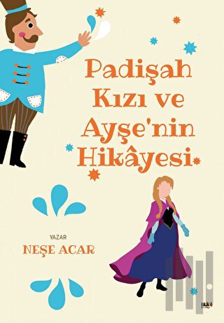 Padişah Kızı ve Ayşe'nin Hikayesi | Kitap Ambarı