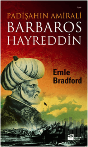 Padişahın Amirali Barbaros Hayreddin | Kitap Ambarı