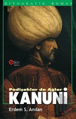 Padişahlar da Ağlar - Kanuni | Kitap Ambarı