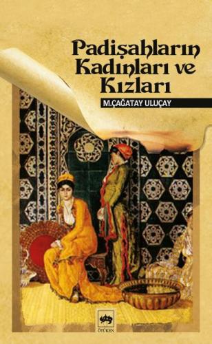 Padişahların Kadınları ve Kızları | Kitap Ambarı