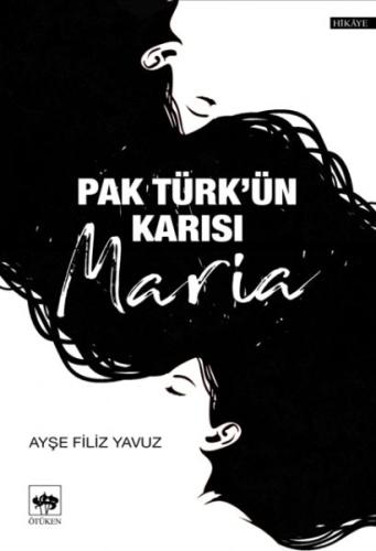 Pak Türk'ün Karısı Maria | Kitap Ambarı