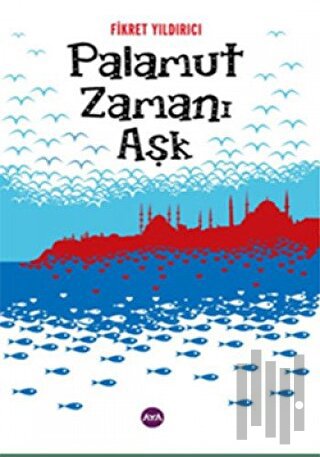 Palamut Zamanı Aşk | Kitap Ambarı