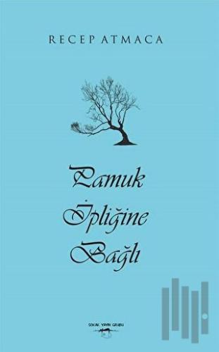 Pamuk İpliğine Bağlı | Kitap Ambarı