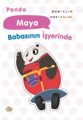 Panda Maya Babasının İşyerinde | Kitap Ambarı