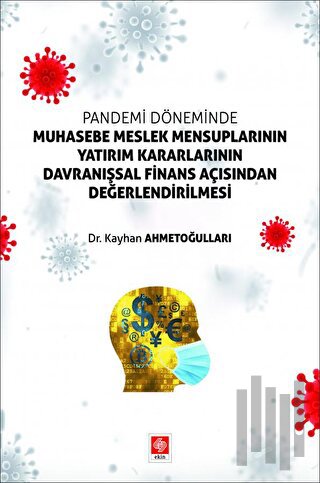 Pandemi Döneminde Muhasebe Meslek Mensuplarının Yatırım Kararlarının D