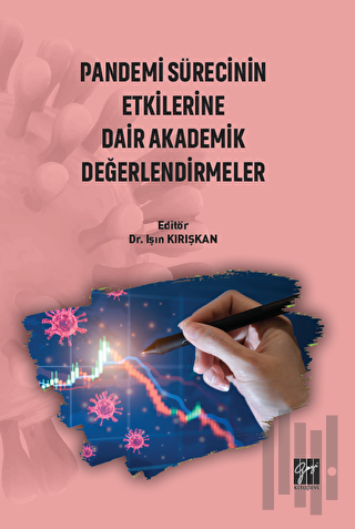 Pandemi Sürecinin Etkilerine Dair Akademik Değerlendirmeler | Kitap Am