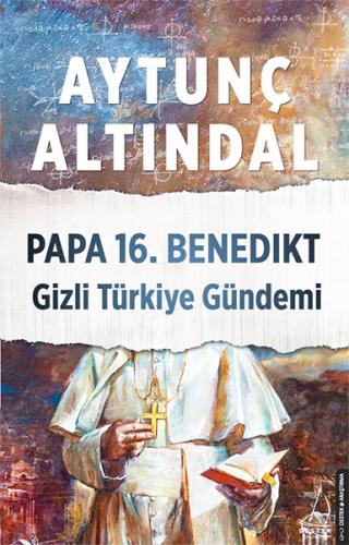 Papa 16. Benedikt Gizli Türkiye Gündemi | Kitap Ambarı