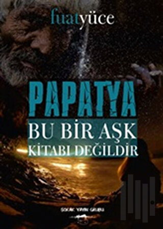 Papatya - Bu Bir Aşk Kitabı Değildir | Kitap Ambarı